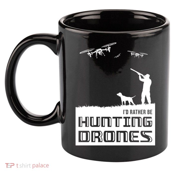 I'd Rather Hunting Drones 11oz C Handle Ceramic Mug