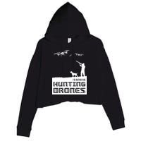I'd Rather Hunting Drones Crop Fleece Hoodie