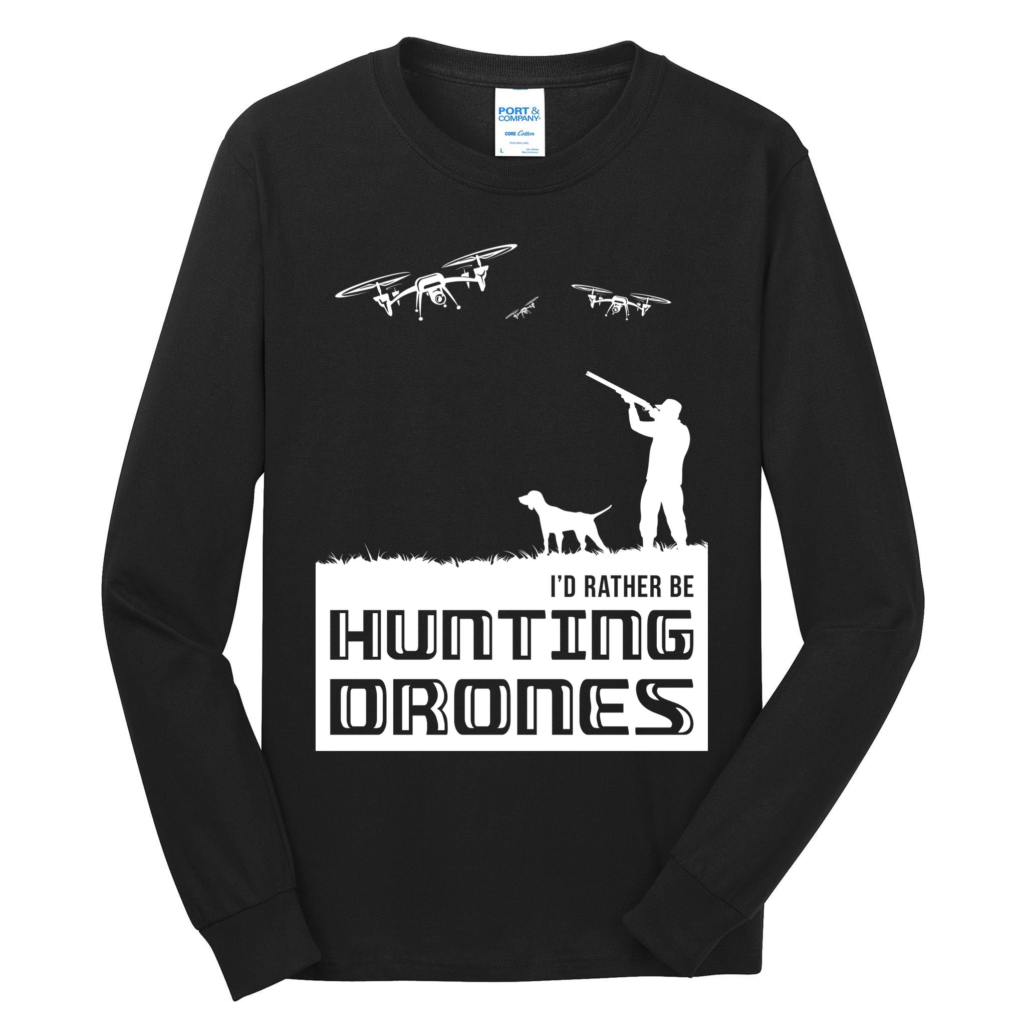 I'd Rather Hunting Drones Tall Long Sleeve T-Shirt