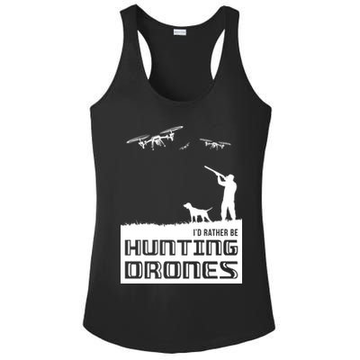 I'd Rather Hunting Drones Ladies PosiCharge Competitor Racerback Tank