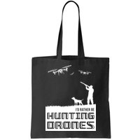 I'd Rather Hunting Drones Bag