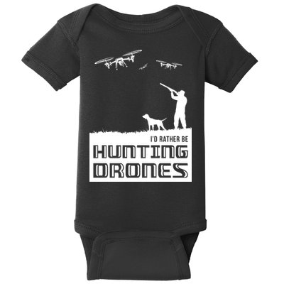 I'd Rather Hunting Drones Baby Bodysuit
