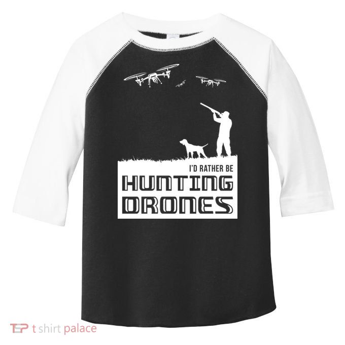 I'd Rather Hunting Drones Toddler Fine Jersey T-Shirt