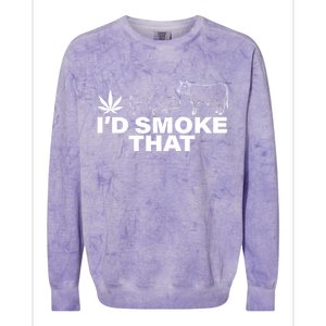 I'd Smoke That Pot Head Marijuana Colorblast Crewneck Sweatshirt