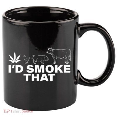 I'd Smoke That Pot Head Marijuana 11oz C Handle Ceramic Mug