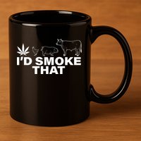 I'd Smoke That Pot Head Marijuana 11oz C Handle Ceramic Mug