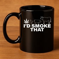 I'd Smoke That Pot Head Marijuana 11oz C Handle Ceramic Mug