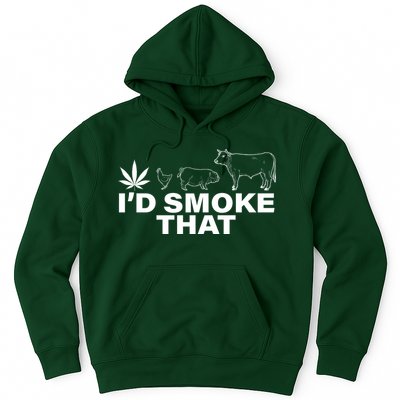 I'd Smoke That Pot Head Marijuana Hoodie