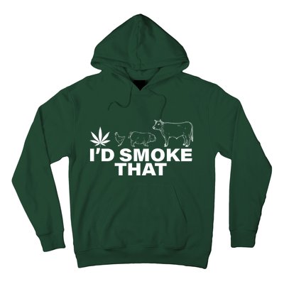 I'd Smoke That Pot Head Marijuana Hoodie