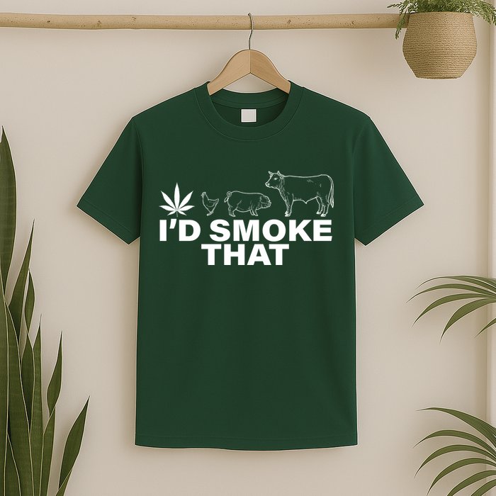 I'd Smoke That Pot Head Marijuana T-Shirt