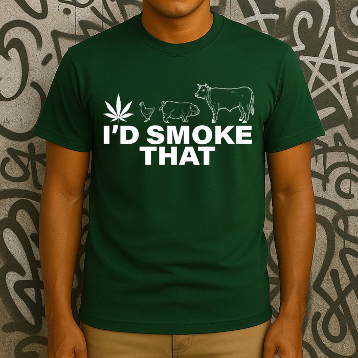 I'd Smoke That Pot Head Marijuana T-Shirt