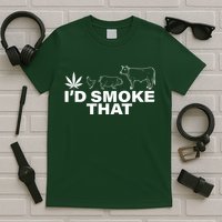 I'd Smoke That Pot Head Marijuana T-Shirt