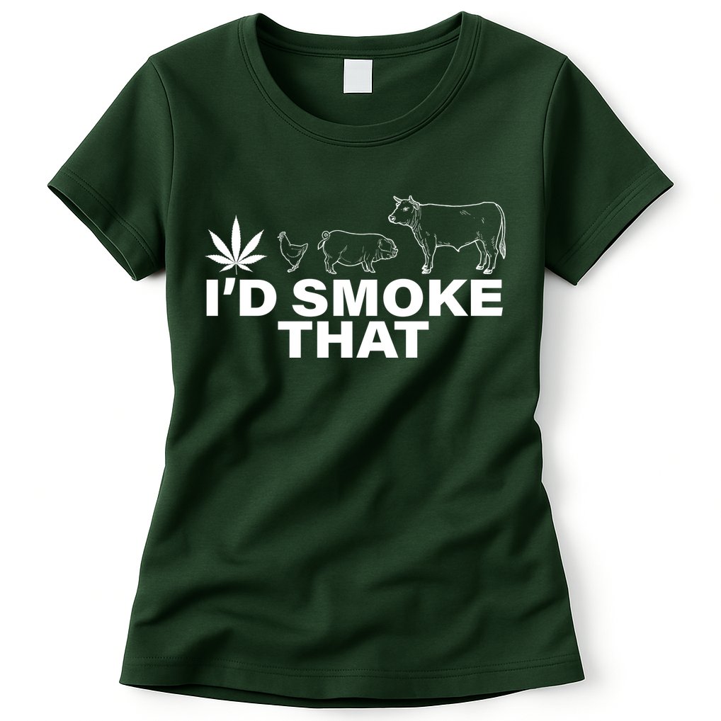 I'd Smoke That Pot Head Marijuana Womens T-Shirt