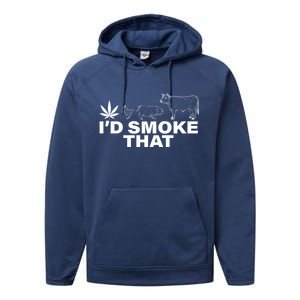 I'd Smoke That Pot Head Marijuana Performance Fleece Hoodie