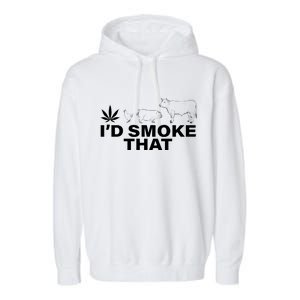 I'd Smoke That Pot Head Marijuana Garment-Dyed Fleece Hoodie