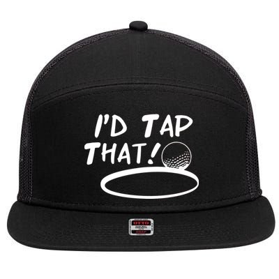 I'd Tap That 7 Panel Mesh Trucker Snapback Hat