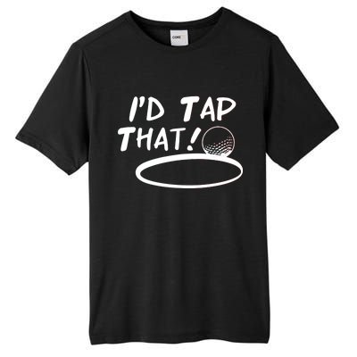 I'd Tap That Tall Fusion ChromaSoft Performance T-Shirt