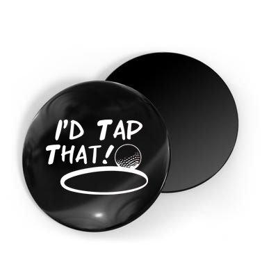 I'd Tap That Magnet