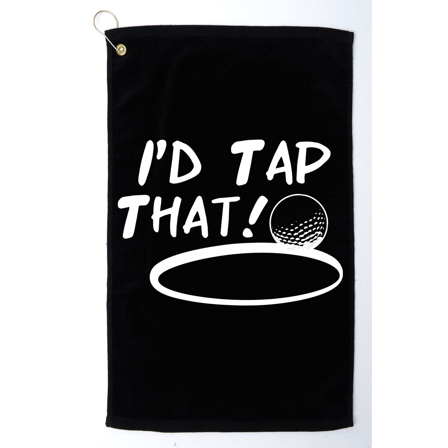 I'd Tap That Golf Towel