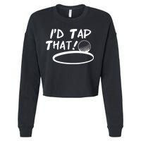 I'd Tap That Cropped Pullover Crew