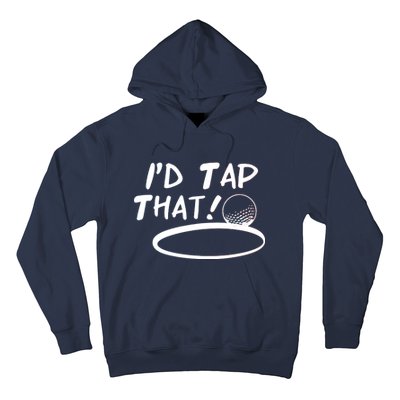 I'd Tap That Hoodie