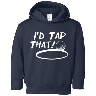 I'd Tap That Toddler Hoodie