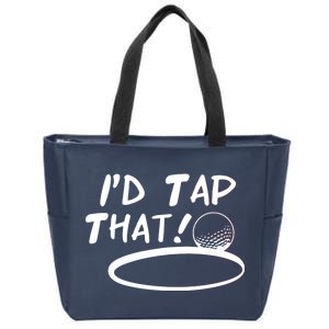 I'd Tap That Zip Tote Bag