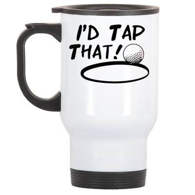 I'd Tap That Stainless Steel Travel Mug