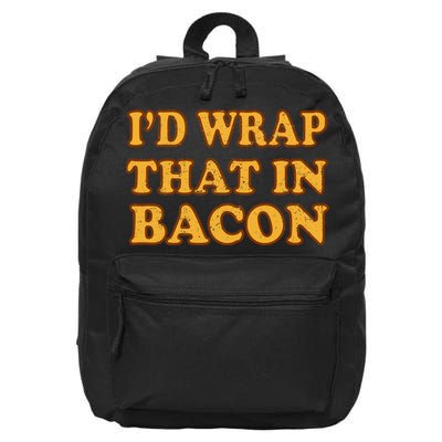 I'd Wrap That In Bacon 16 in Basic Backpack