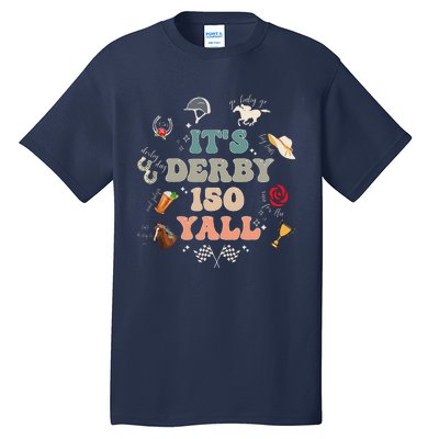 ItS Derby 150 Yall 150th Horse Racing Ky Derby Day Vintage Tall T-Shirt