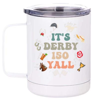 ItS Derby 150 Yall 150th Horse Racing Ky Derby Day Vintage 12 oz Stainless Steel Tumbler Cup