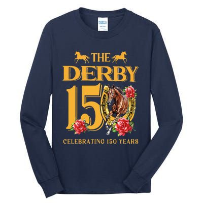 ItS Derby 150 Yall 150th Horse Racing Talk Derby To Me Tall Long Sleeve T-Shirt