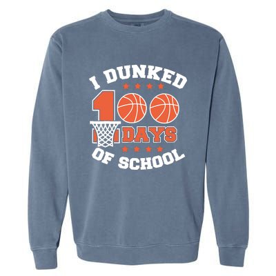 I Dunked 100 Days Of School Basketball Lover Teacher Student Garment-Dyed Sweatshirt