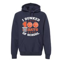 I Dunked 100 Days Of School Basketball Lover Teacher Student Premium Hoodie