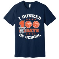 I Dunked 100 Days Of School Basketball Lover Teacher Student Premium T-Shirt