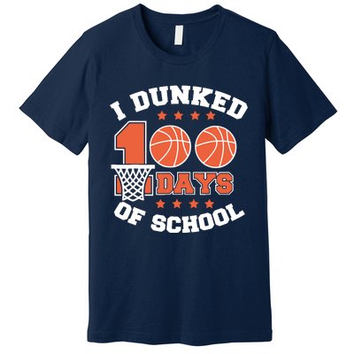 I Dunked 100 Days Of School Basketball Lover Teacher Student Premium T-Shirt