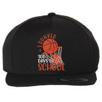 I Dunked 100 Days Of School Basketball Wool Snapback Cap