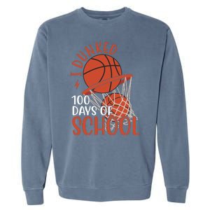 I Dunked 100 Days Of School Basketball Garment-Dyed Sweatshirt