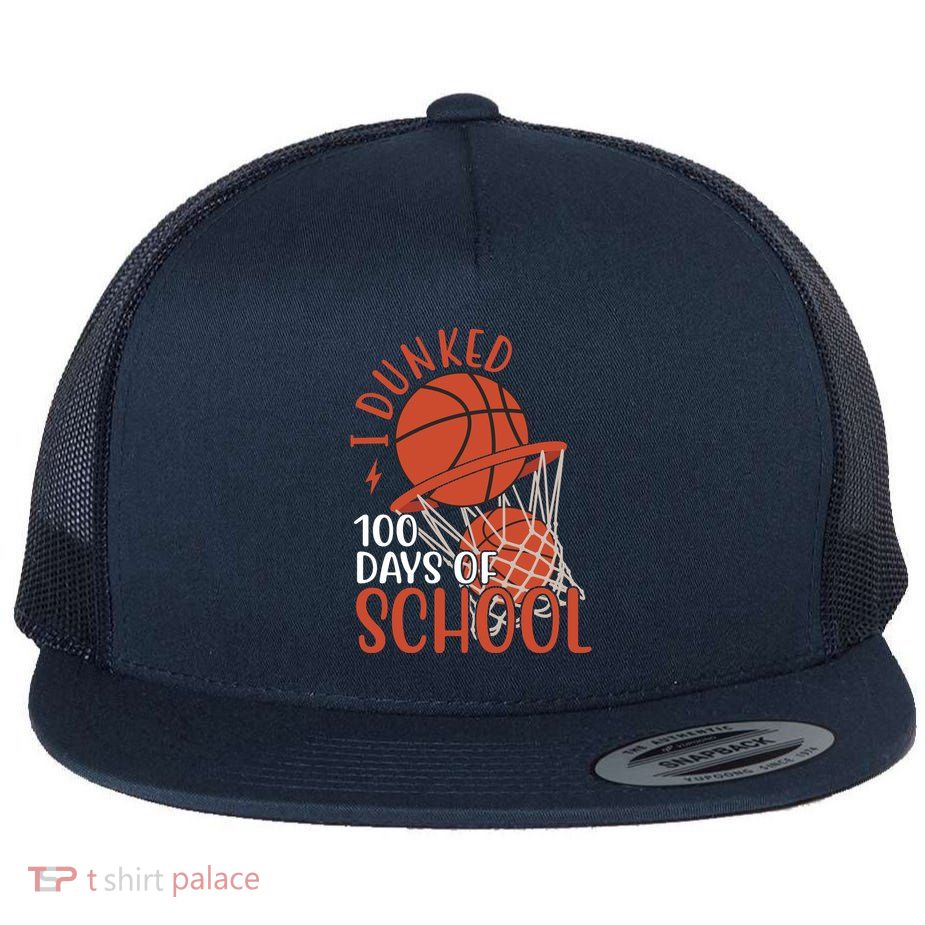 I Dunked 100 Days Of School Basketball Flatbill Hat