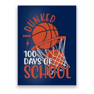 I Dunked 100 Days Of School Basketball Poster