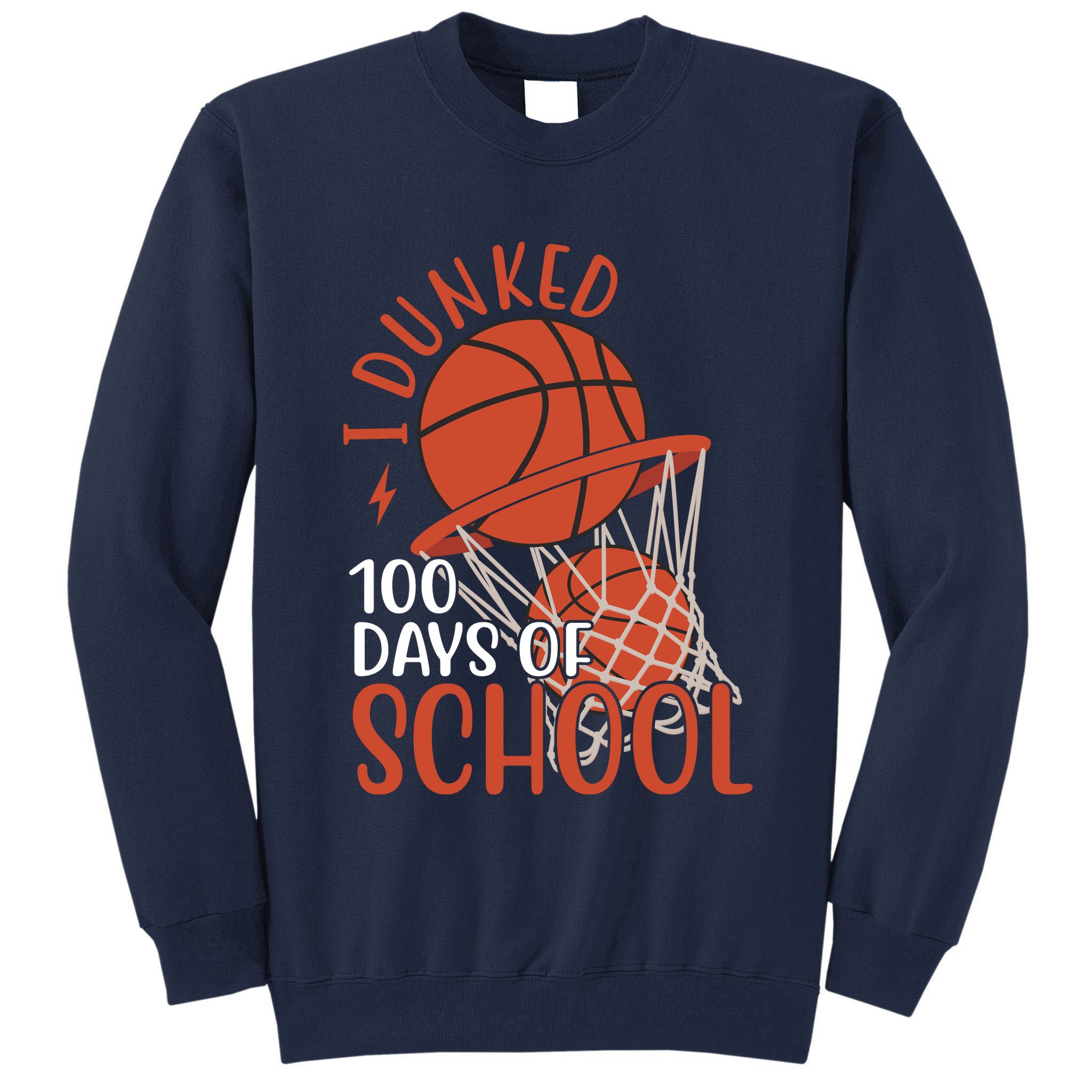 I Dunked 100 Days Of School Basketball Tall Sweatshirt