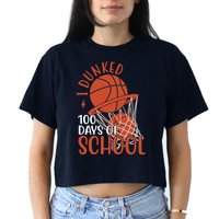 I Dunked 100 Days Of School Basketball Women's Crop Top Tee