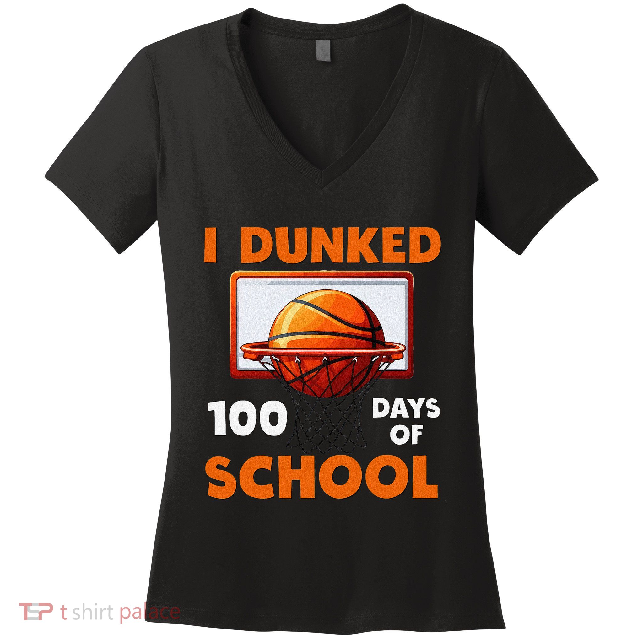 I Dunked 100 Days Of School Basketball 100th Day Women's V-Neck T-Shirt