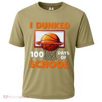 I Dunked 100 Days Of School Basketball 100th Day Performance Shirt