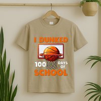 I Dunked 100 Days Of School Basketball 100th Day T-Shirt