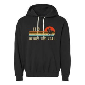 Its Derby 150 Yall Funny Horse Racing Lover Day Garment-Dyed Fleece Hoodie