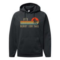 Its Derby 150 Yall Funny Horse Racing Lover Day Performance Fleece Hoodie