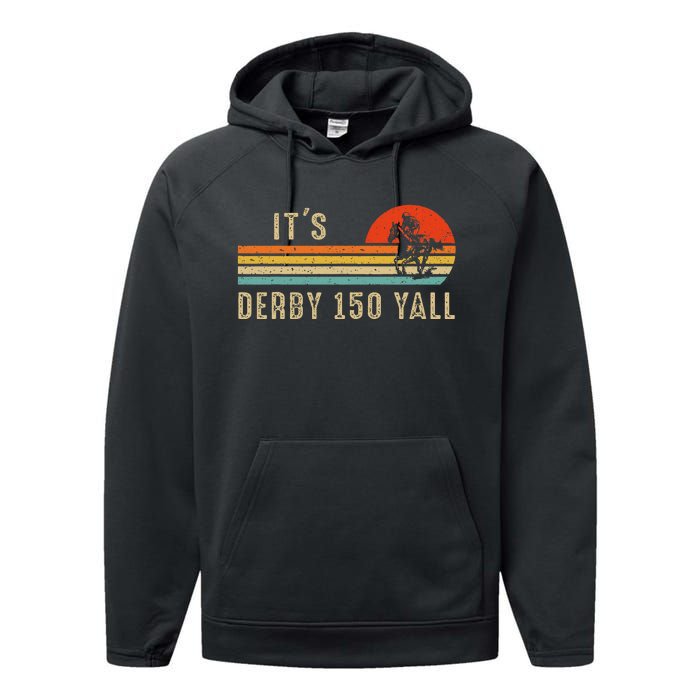 Its Derby 150 Yall Funny Horse Racing Lover Day Performance Fleece Hoodie