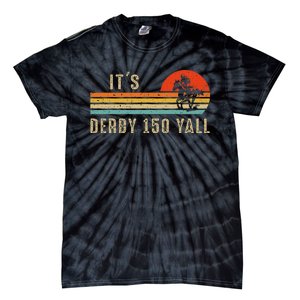 Its Derby 150 Yall Funny Horse Racing Lover Day Tie-Dye T-Shirt