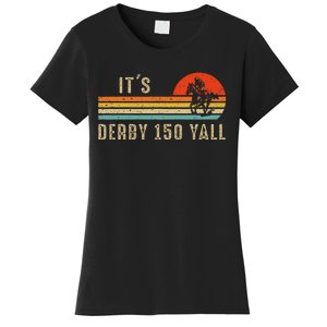 Its Derby 150 Yall Funny Horse Racing Lover Day Women's T-Shirt